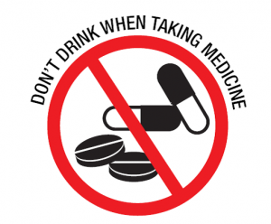 Don't drink when taking medicine