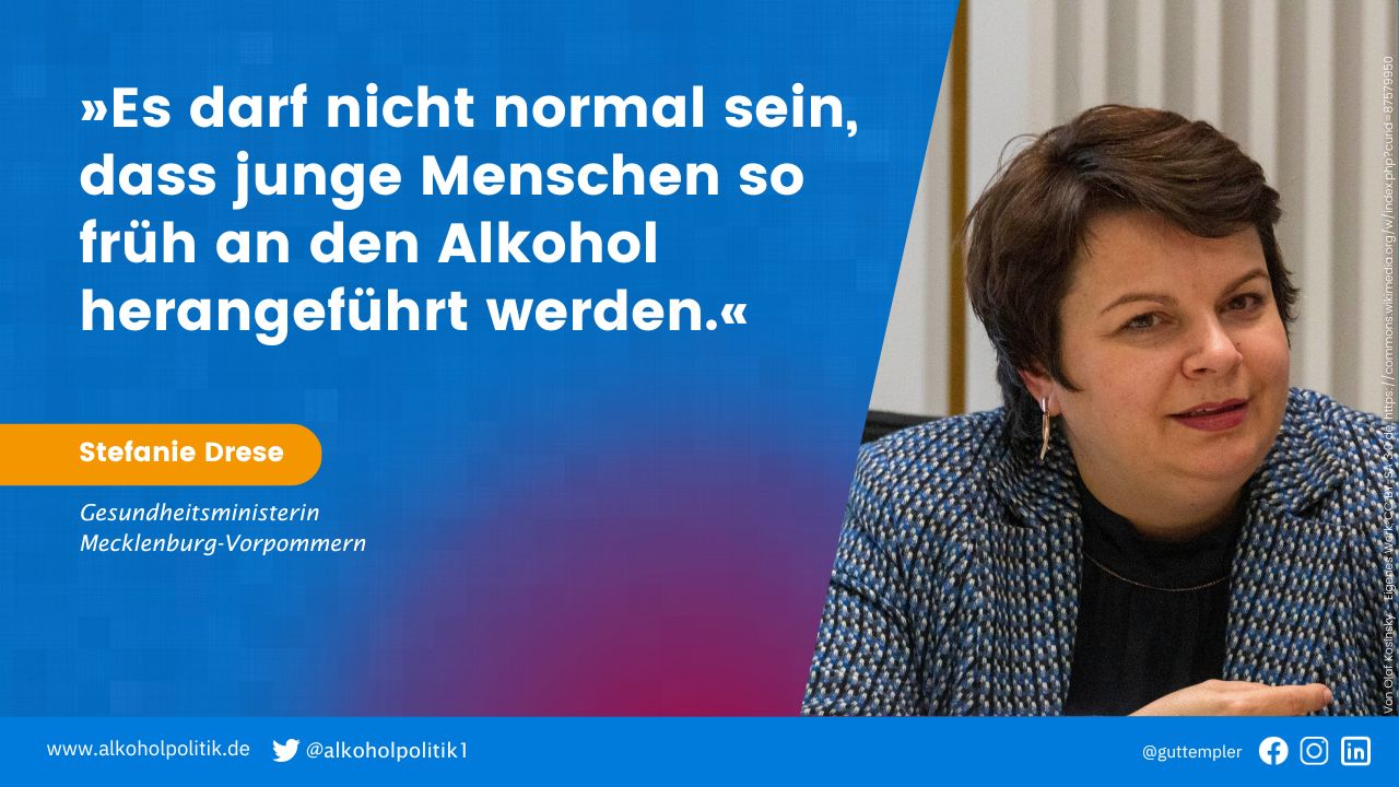 Porträt von Mecklenburg-Vorpommerns Gesundheitsministerin Stefanie Drese mit dem Zitat: Es darf nicht normal sein, dass junge Menschen so früh an den Alkohol herangeführt werden.