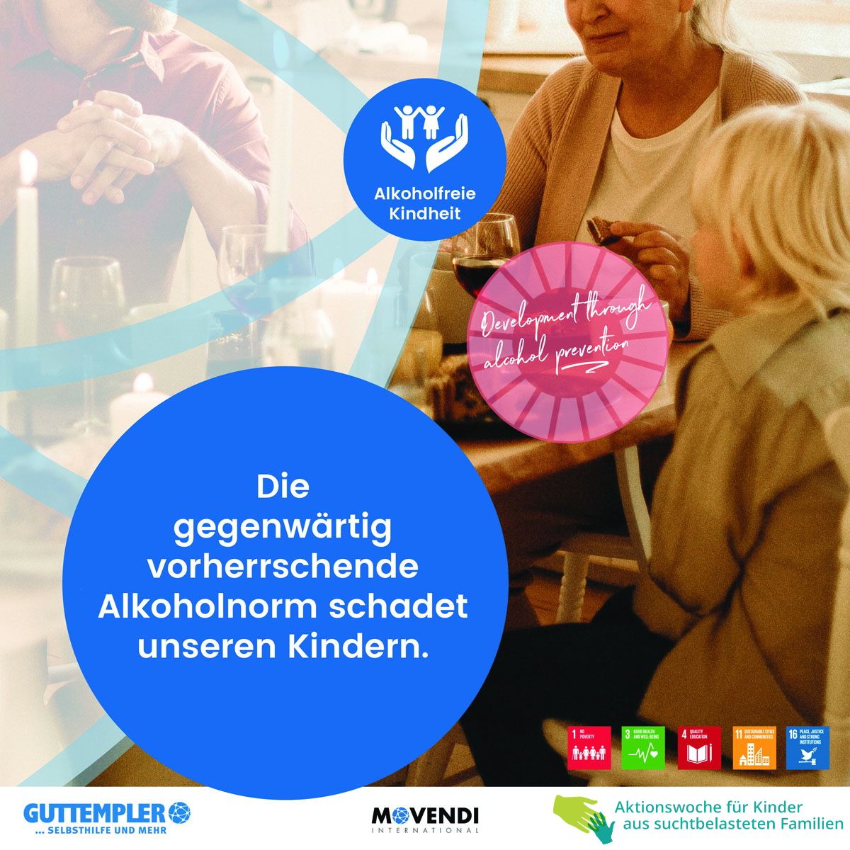 Infografik zur Aktionswoche für Kinder aus suchtbelasteten Familien. Eine Familienszene wird von Text überlagert: 'Die gegenwärtig vorherrschende Alkoholnorm schadet unseren Kindern', 'Alkoholfreie Kindheit' und 'Development through alcohol prevention'. Unten sind die Logos von Guttempler, Movendi International und den UN-Nachhaltigkeitszielen zu sehen.