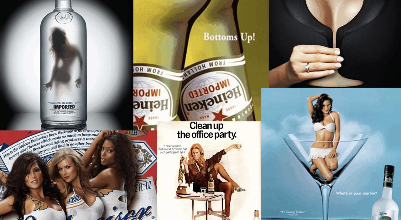 Eine Collage aus sechs verschiedenen Alkoholwerbeplakaten, die Frauen in suggestiver oder sexualisierter Weise darstellen: eine Frau als Silhouette in einer Wodkaflasche, Bierflaschen mit dem Slogan „Bottoms Up!“, eine Frau, deren Dekolleté wie ein Martini-Glas geformt ist, drei Frauen in Bikinis vor einem Budweiser-Hintergrund, eine Frau im Büro mit der Aufschrift „Clean up the office party.“ und eine Frau im Bikini, die in einem riesigen Martini-Glas sitzt, neben einer Wodkaflasche mit der Frage „What’s in your martini?“.