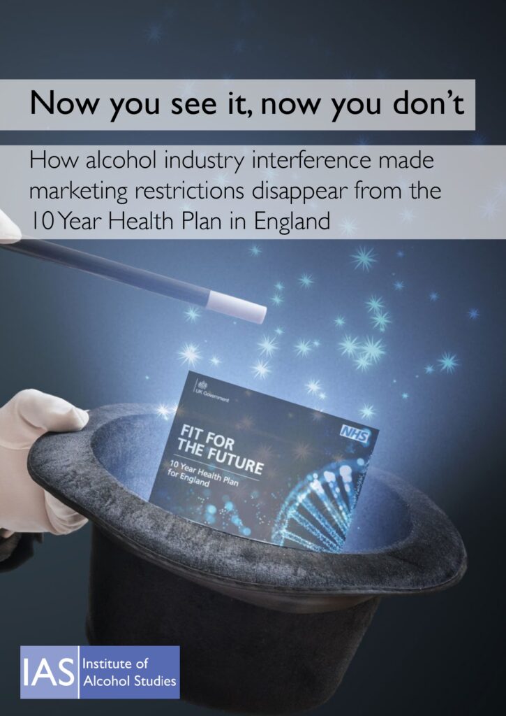 Titelseite 'Now you see it, now you don’t. How alcohol industry interference made marketing restrictions disappear from the 10 Year Health Plan in England'.