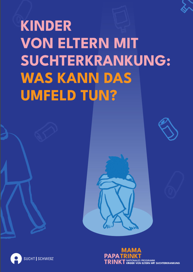 Titelseite 'Kinder von Eltern mit Suchterkrankung: Was kann das Umfeld tun?'