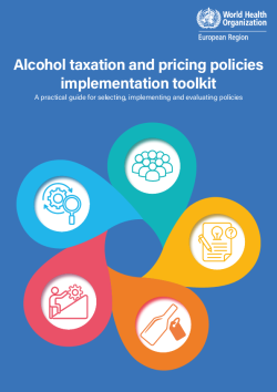 Alcohol taxation and pricing policies implementation toolkit: a practical guide for selecting, implementing and evaluating poli-0